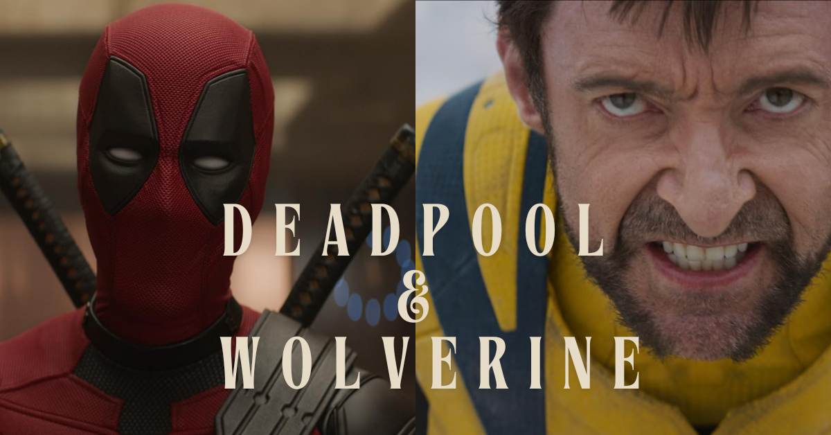 Deadpool & Wolverine